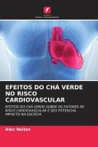 EFEITOS DO CHÁ VERDE NO RISCO CARDIOVASCULAR