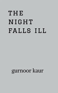 The night falls ill - Kaur, Gurnoor