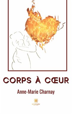 Corps à coeur - Anne-Marie Charnay