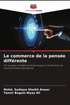 Le commerce de la pensée différente - Shaikh Anwar, Mohd. Sadique;Niyaz Ali, Tanvir Begum