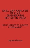 SKILL GAP ANALYSIS OF CIVIL ENGINEERING SECTOR IN INDIA