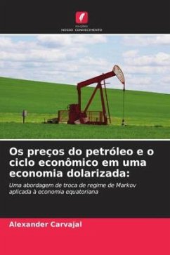 Cover Os preços do petróleo e o ciclo econômico em uma economia dolarizada: