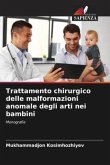 Trattamento chirurgico delle malformazioni anomale degli arti nei bambini