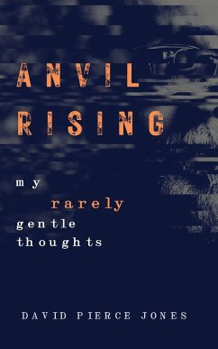 Anvil Rising - Jones, David Pierce