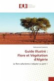 Guide Illustré : Flore et Végétation d'Algérie