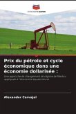 Prix du pétrole et cycle économique dans une économie dollarisée :