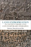 Land Expropriation in Ancient Rome and Contemporary Zimbabwe (eBook, PDF)