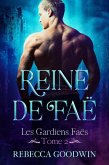 Reine de Faë (les gardiens faës, #2) (eBook, ePUB)