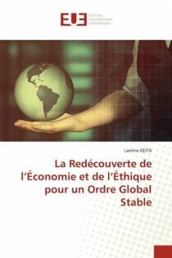 La Redécouverte de l¿Économie et de l¿Éthique pour un Ordre Global Stable - Keita, Lamine