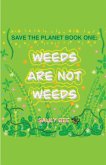 Weeds are not Weeds Weeds are not Weeds