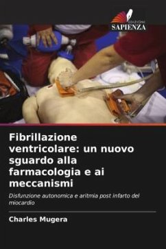 Fibrillazione ventricolare: un nuovo sguardo alla farmacologia e ai meccanismi - Mugera, Charles