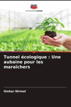 Tunnel écologique : Une aubaine pour les maraîchers - Nirmal, Omkar