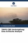 TRIPS CBD Verknüpfung: Eine kritische Analyse
