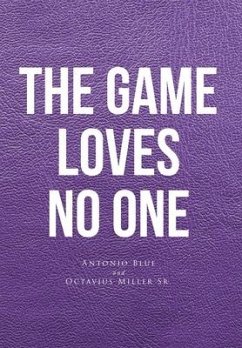 The Game loves no one - Blue, Antonio; Miller Sr., Octavius