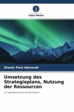 Umsetzung des Strategieplans, Nutzung der Ressourcen - Akinnubi, Olaolu Paul