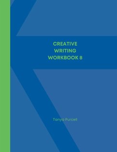 CREATIVE WRITING WORKBOOK 8 - Purcell, Tanya
