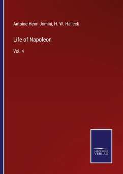 Life of Napoleon - Jomini, Antoine Henri; Halleck, H. W.