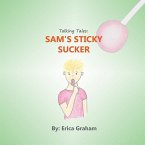 Talking Tales: Sam's Sticky Sucker