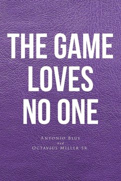 The Game loves no one - Blue, Antonio; Miller Sr., Octavius