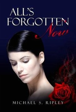 All's Forgotten Now (eBook, ePUB) - Ripley, Michael