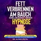 Fett verbrennen am Bauch (schnell und dauerhaft abnehmen) - Hypnose (MP3-Download)