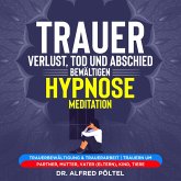 Trauer, Verlust, Tod und Abschied bewältigen - Hypnose / Meditation (MP3-Download)