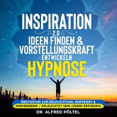 Inspiration 2.0 - Ideen finden & Vorstellungskraft entwickeln - Hypnose (MP3-Download)