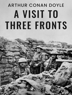 A Visit to Three Fronts (eBook, ePUB) - Doyle, Arthur Conan