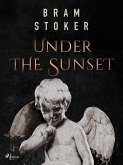 Under the Sunset (eBook, ePUB) Under the Sunset (eBook, ePUB)