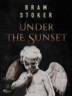 Under the Sunset (eBook, ePUB) - Stoker, Bram