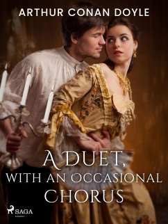 A Duet, with an Occasional Chorus (eBook, ePUB) - Doyle, Arthur Conan
