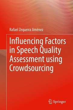 Influencing Factors in Speech Quality Assessment using Crowdsourcing (eBook, PDF) - Jiménez, Rafael Zequeira
