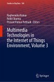 Multimedia Technologies in the Internet of Things Environment, Volume 3 (eBook, PDF)