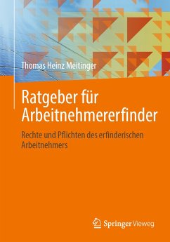 Ratgeber für Arbeitnehmererfinder (eBook, PDF) - Meitinger, Thomas Heinz