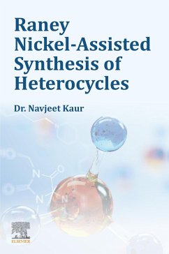 Raney Nickel-Assisted Synthesis of Heterocycles (eBook, ePUB) - Kaur, Navjeet