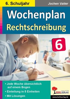 Wochenplan Rechtschreibung / Klasse 6 (eBook, PDF) - Vatter, Jochen