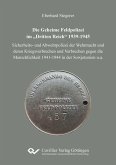 Die Geheime Feldpolizei im &#x201E;Dritten Reich&#x201C; 1939-1945 (eBook, PDF)