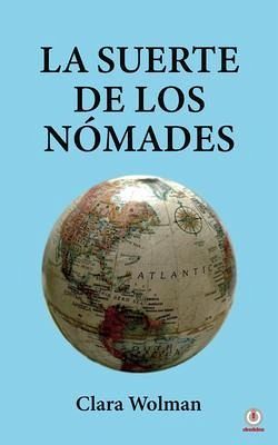 La suerte de los Nómades (eBook, ePUB) La suerte de los Nómades (eBook, ePUB)