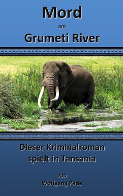 Mord am Grumeti River (eBook, ePUB) - Pade, Wolfgang