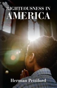 Righteousness In America (eBook, ePUB) - Pettiford, Herman
