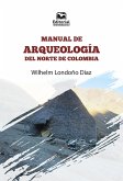 Manual de arqueología del norte de Colombia (eBook, ePUB)