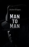 Man to Man (eBook, ePUB)