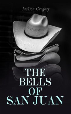 The Bells of San Juan (eBook, ePUB) - Gregory, Jackson