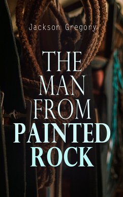 The Man from Painted Rock (eBook, ePUB) - Gregory, Jackson