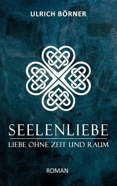 Seelenliebe (eBook, ePUB) - Börner, Ulrich