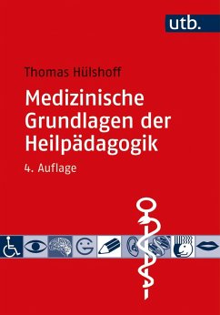 Medizinische Grundlagen der Heilpädagogik (eBook, ePUB) - Hülshoff, Thomas
