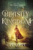 Beastly Kingdom (The Bliss Wars, #2) (eBook, ePUB)