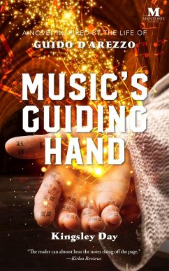 Music's Guiding Hand: A Novel Inspired by the Life of Guido d'Arezzo (eBook, ePUB) - Day, Kingsley