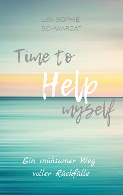 Time to Help myself (eBook, ePUB) - Schwarzat, Lea-Sophie