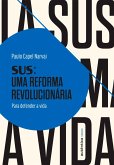 SUS: uma reforma revolucionária (eBook, ePUB)